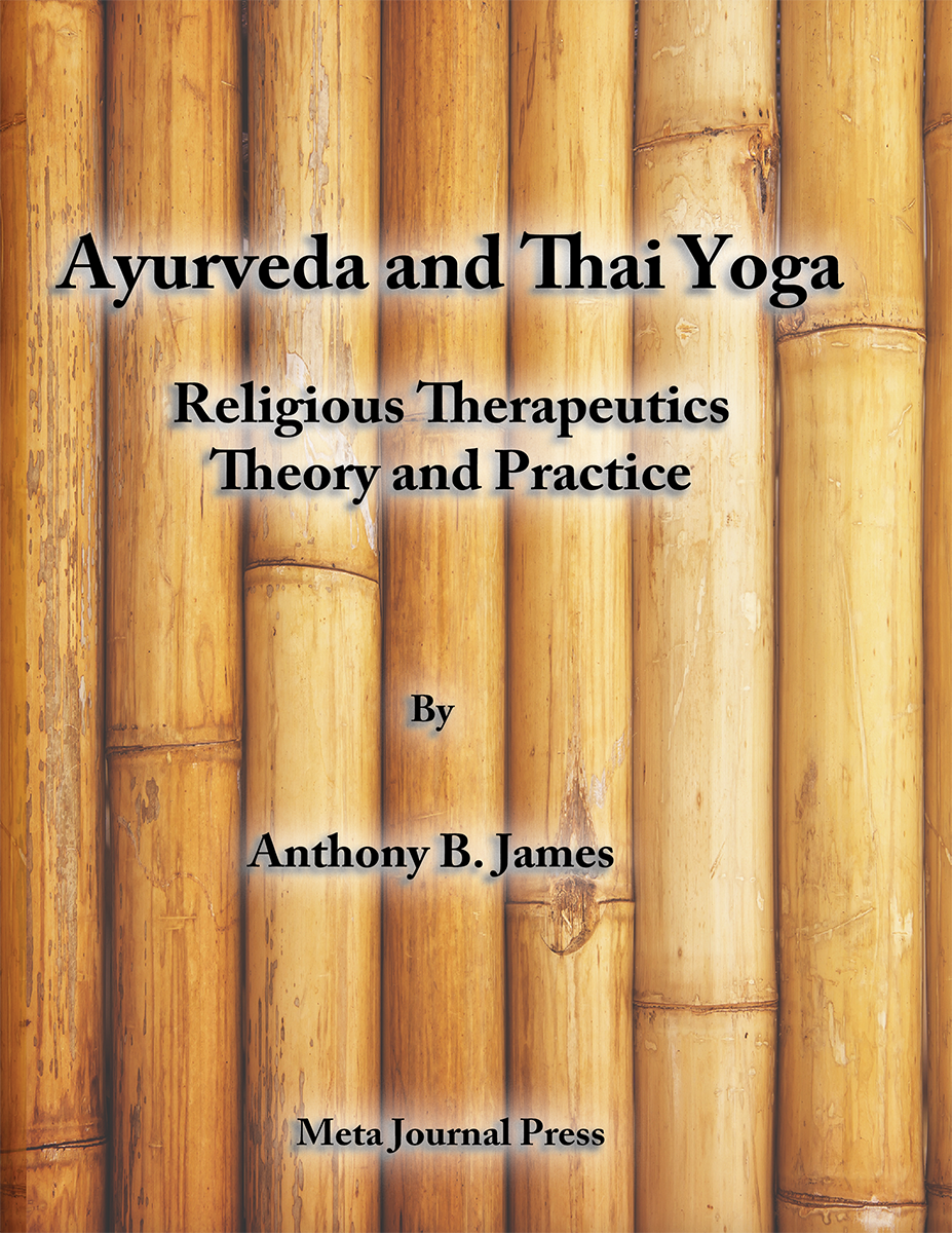 Ayurveda and Thai Yoga, Religious Therapeutics Theory and Practice
